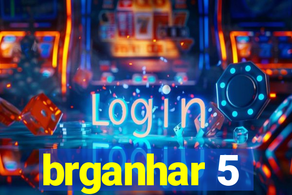 brganhar 5